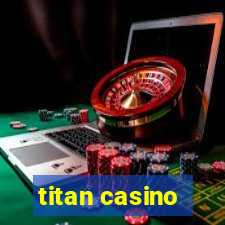 titan casino