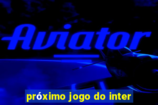 próximo jogo do inter