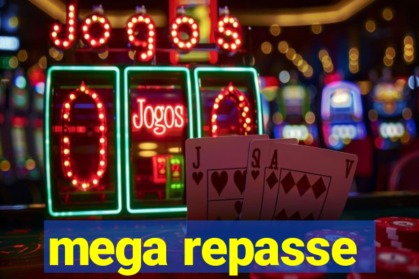 mega repasse