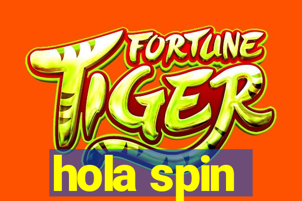 hola spin