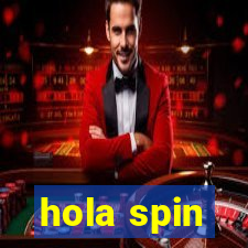 hola spin