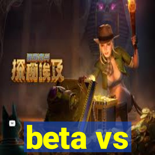 beta vs