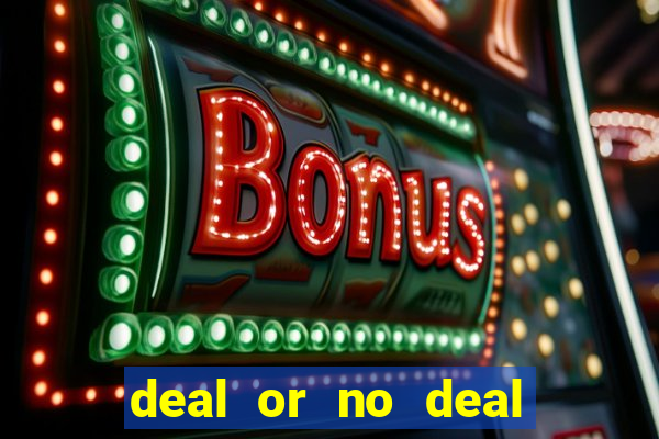 deal or no deal go all the way slot