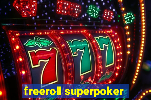 freeroll superpoker