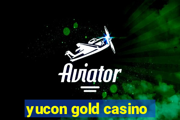 yucon gold casino