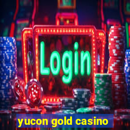 yucon gold casino