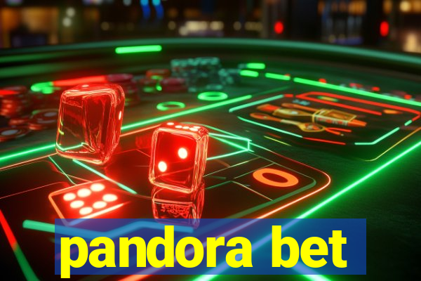 pandora bet