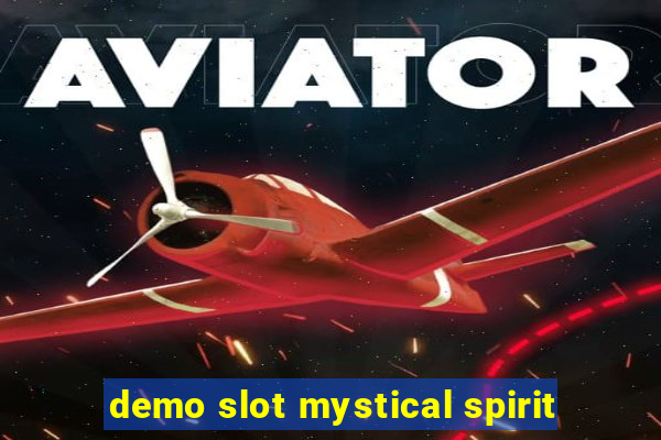 demo slot mystical spirit