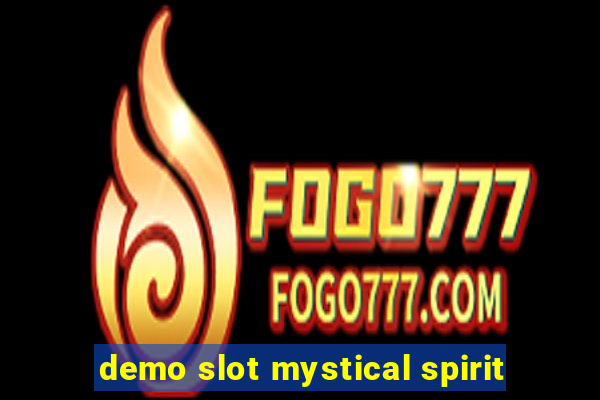 demo slot mystical spirit