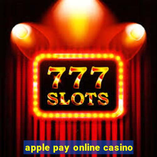 apple pay online casino