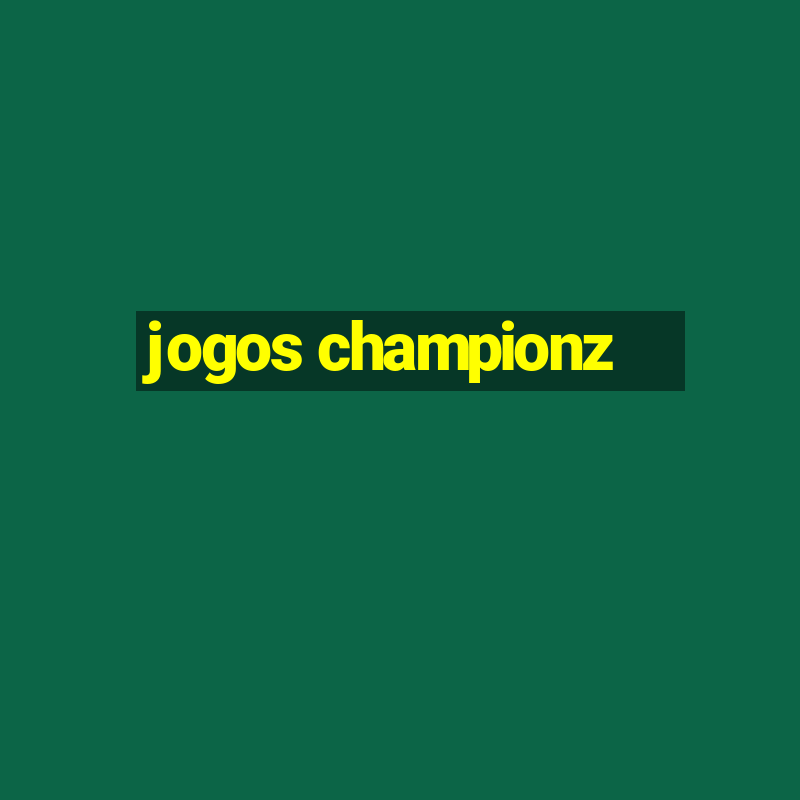 jogos championz