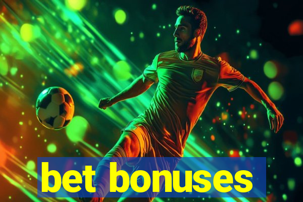 bet bonuses