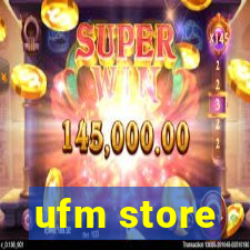 ufm store