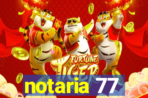 notaria 77