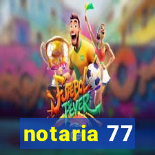 notaria 77