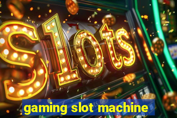 gaming slot machine