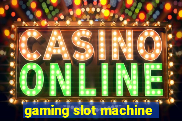 gaming slot machine