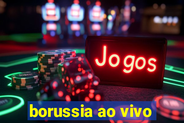 borussia ao vivo