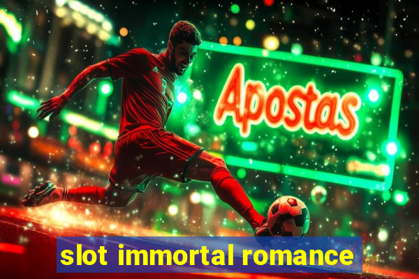 slot immortal romance