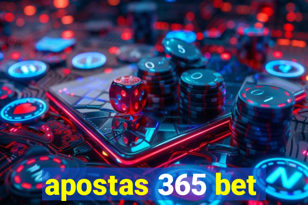 apostas 365 bet