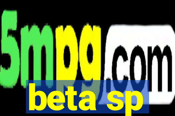 beta sp