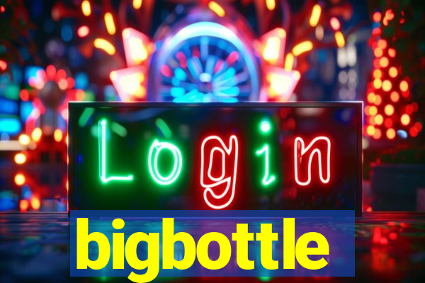 bigbottle