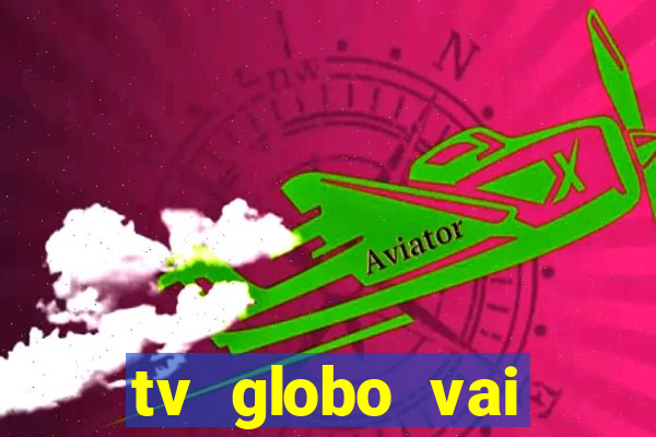 tv globo vai passar o jogo do flamengo hoje