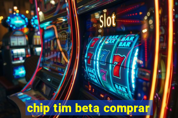 chip tim beta comprar