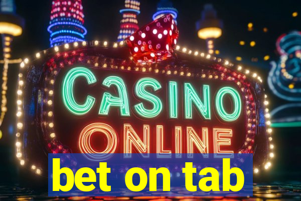 bet on tab