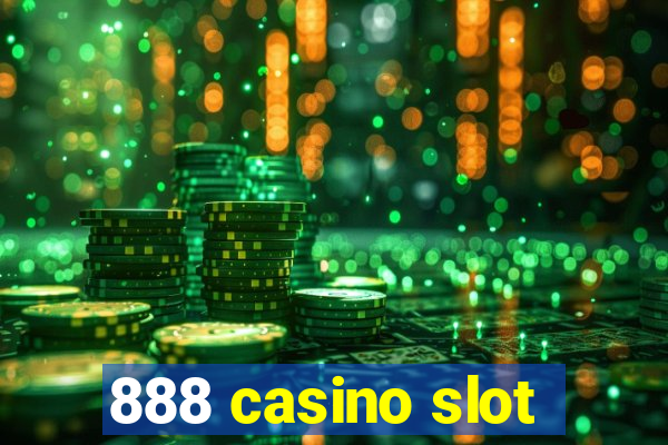 888 casino slot