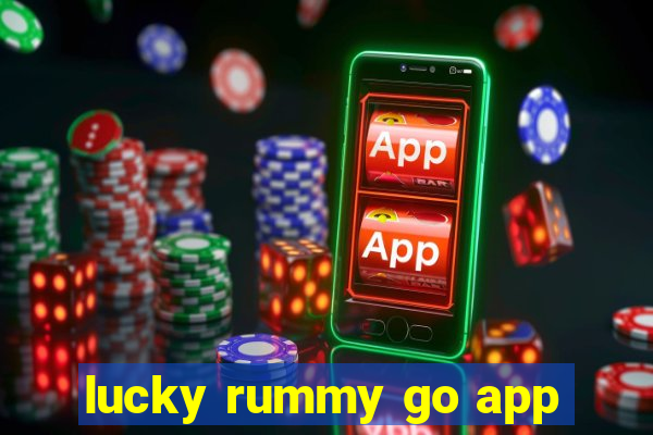 lucky rummy go app