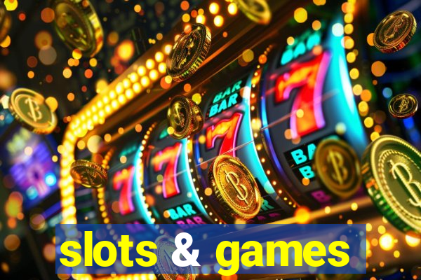 slots & games