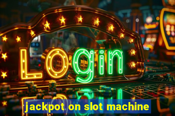 jackpot on slot machine