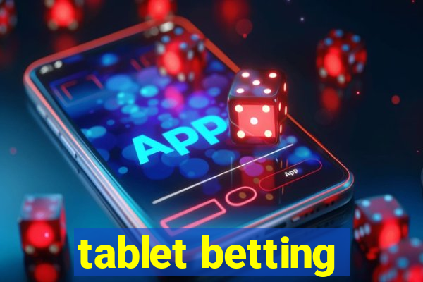 tablet betting