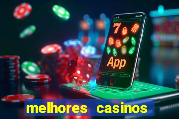 melhores casinos online com b贸nus de registo