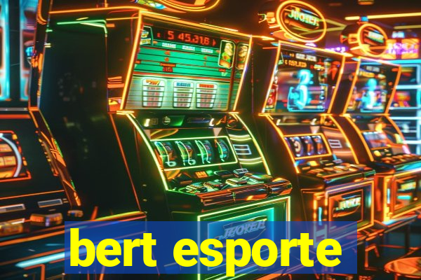 bert esporte