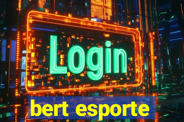 bert esporte