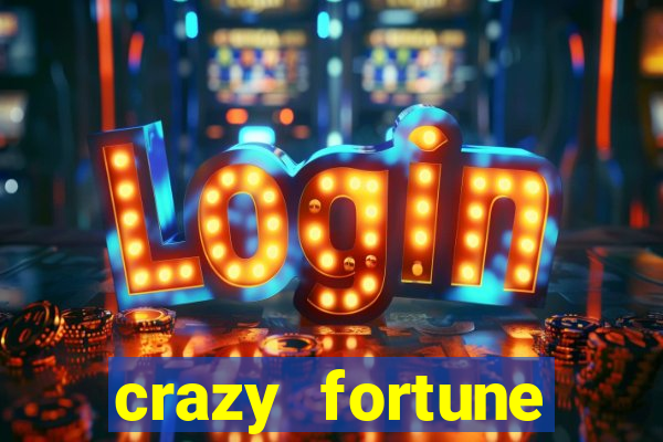 crazy fortune casino paga mesmo