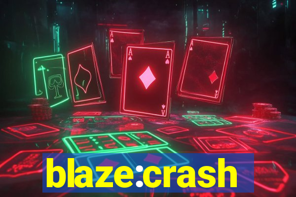 blaze:crash