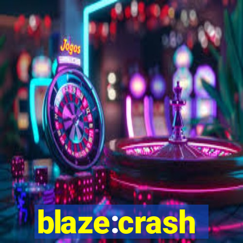 blaze:crash