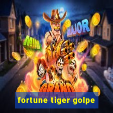 fortune tiger golpe