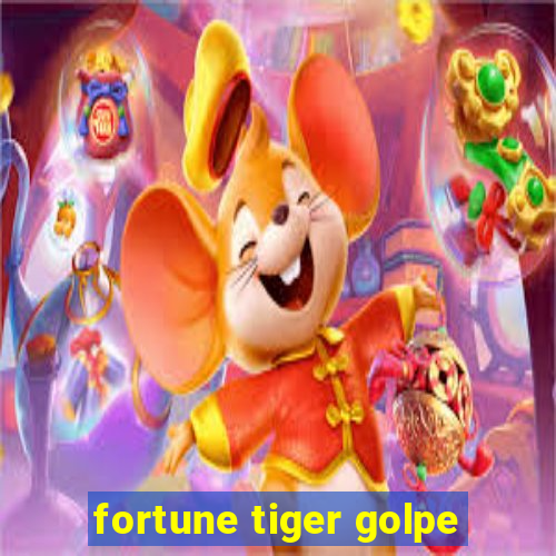 fortune tiger golpe