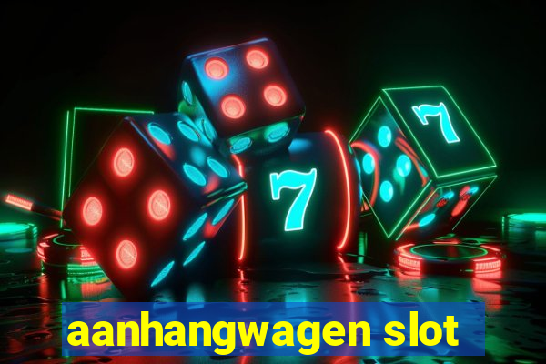 aanhangwagen slot