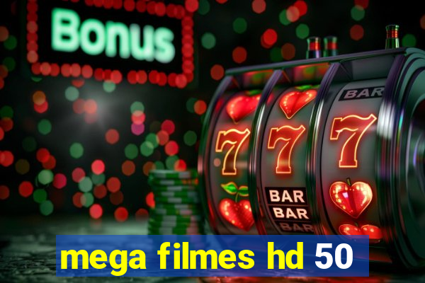 mega filmes hd 50