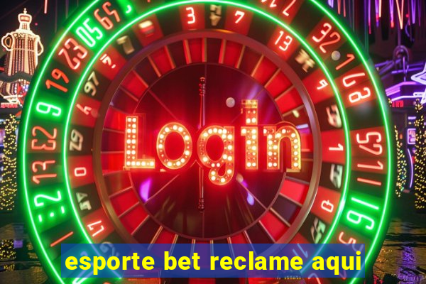 esporte bet reclame aqui