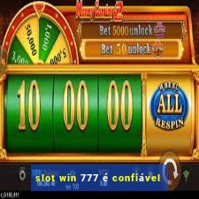 slot win 777 é confiável