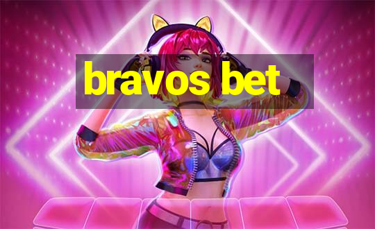 bravos bet