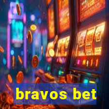 bravos bet