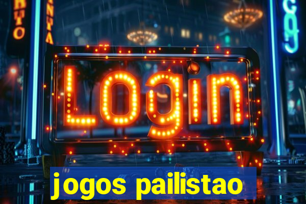 jogos pailistao