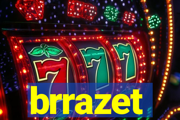 brrazet